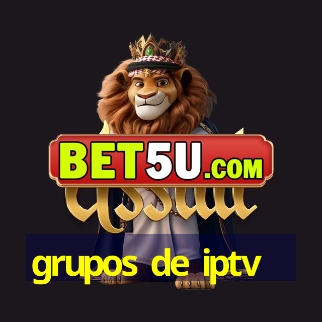 grupos de iptv